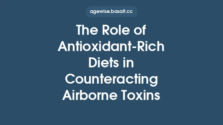 The Role of Antioxidant-Rich Diets in Counteracting Airborne Toxins Thumbnail