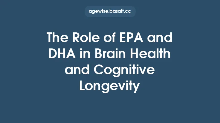 The Role of EPA and DHA in Brain Health and Cognitive Longevity Thumbnail