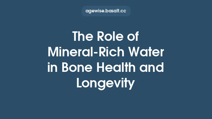 The Role of Mineral-Rich Water in Bone Health and Longevity Thumbnail
