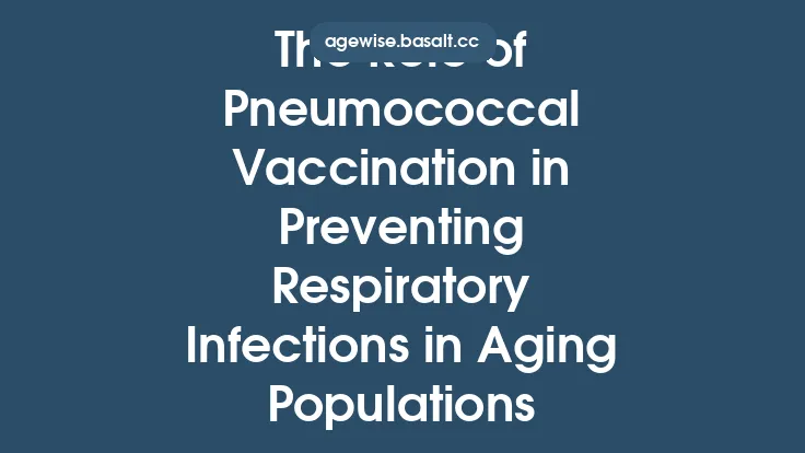 The Role of Pneumococcal Vaccination in Preventing Respiratory Infections in Aging Populations Thumbnail