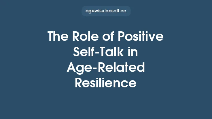 The Role of Positive Self‑Talk in Age‑Related Resilience Thumbnail