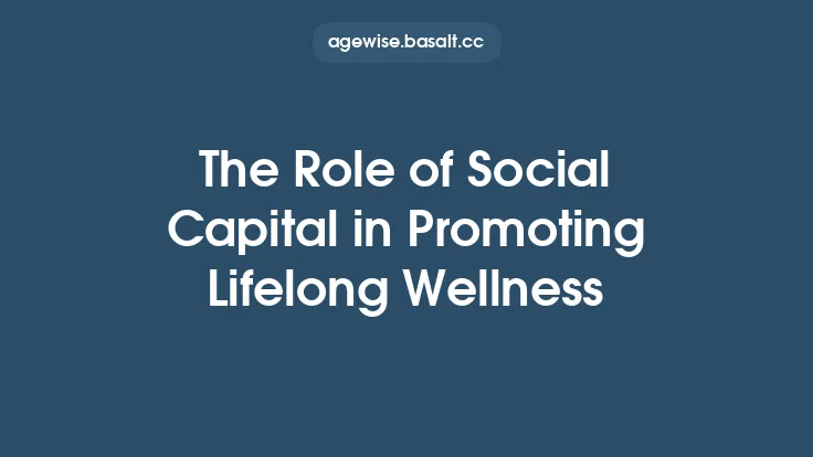The Role of Social Capital in Promoting Lifelong Wellness Thumbnail