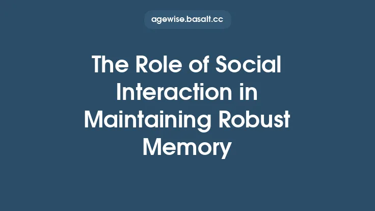 The Role of Social Interaction in Maintaining Robust Memory Thumbnail