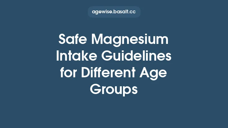 Safe Magnesium Intake Guidelines for Different Age Groups Thumbnail
