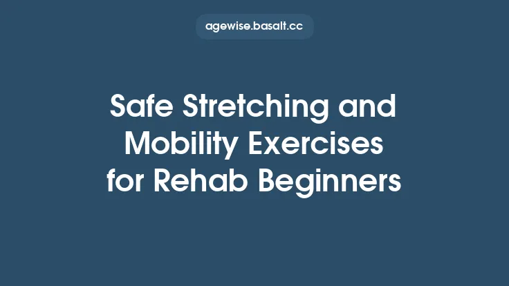 Safe Stretching and Mobility Exercises for Rehab Beginners Thumbnail
