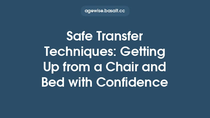 Safe Transfer Techniques: Getting Up from a Chair and Bed with Confidence Thumbnail