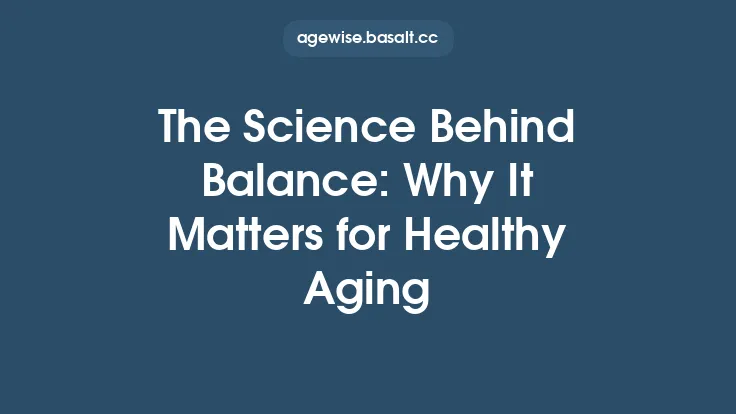 The Science Behind Balance: Why It Matters for Healthy Aging Thumbnail