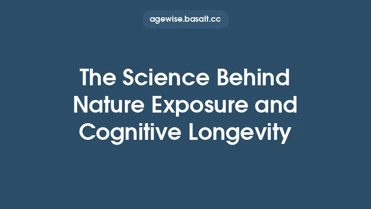 The Science Behind Nature Exposure and Cognitive Longevity Thumbnail