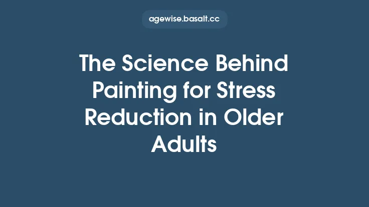 The Science Behind Painting for Stress Reduction in Older Adults Thumbnail