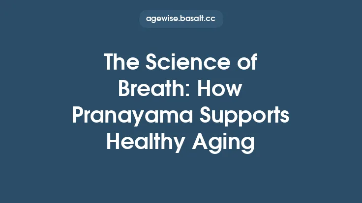 The Science of Breath: How Pranayama Supports Healthy Aging Thumbnail