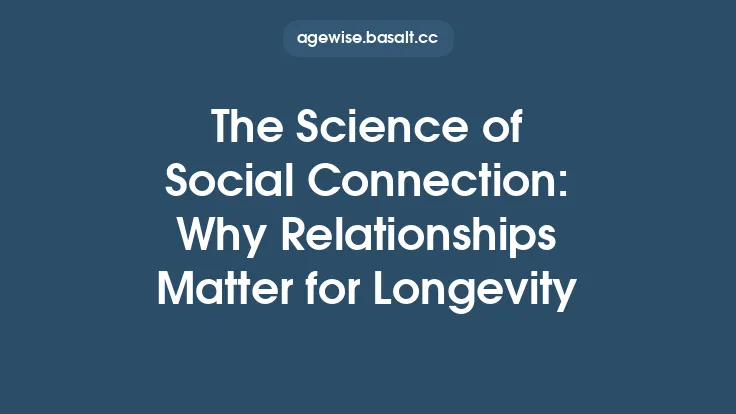 The Science of Social Connection: Why Relationships Matter for Longevity Thumbnail