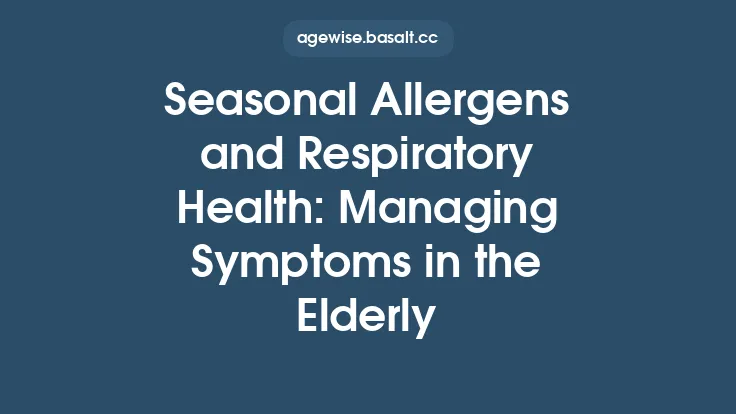 Seasonal Allergens and Respiratory Health: Managing Symptoms in the Elderly Thumbnail