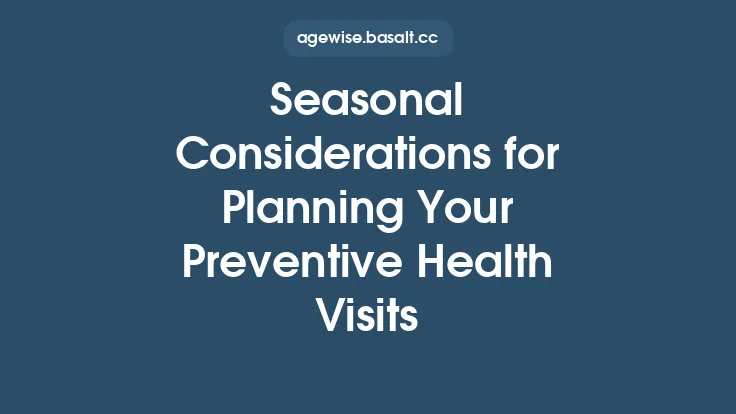 Seasonal Considerations for Planning Your Preventive Health Visits Thumbnail