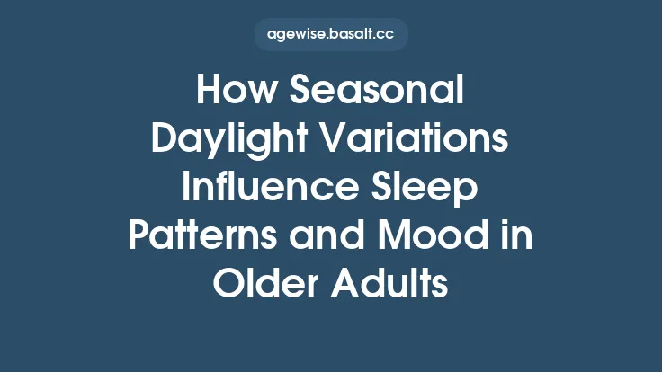 How Seasonal Daylight Variations Influence Sleep Patterns and Mood in Older Adults Thumbnail