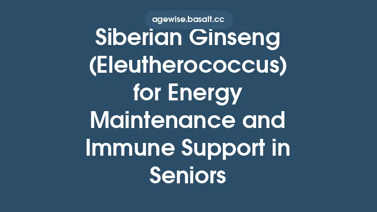 Siberian Ginseng (Eleutherococcus) for Energy Maintenance and Immune Support in Seniors Thumbnail