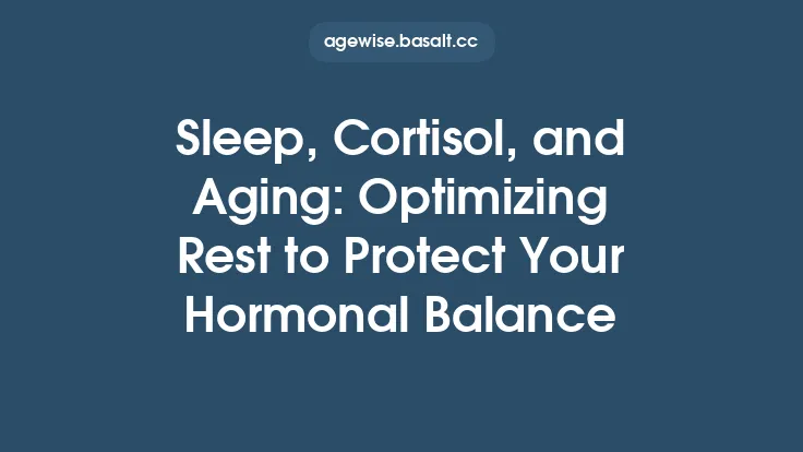 Sleep, Cortisol, and Aging: Optimizing Rest to Protect Your Hormonal Balance Thumbnail