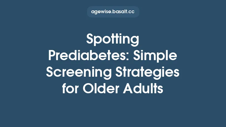 Spotting Prediabetes: Simple Screening Strategies for Older Adults Thumbnail