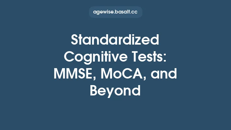 Standardized Cognitive Tests: MMSE, MoCA, and Beyond Thumbnail