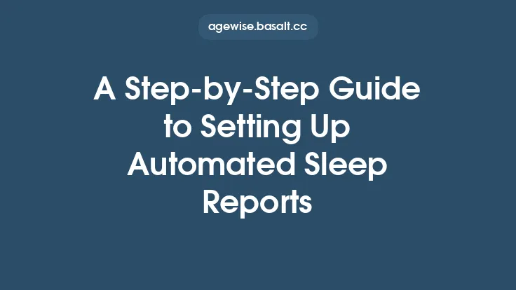 A Step‑by‑Step Guide to Setting Up Automated Sleep Reports Thumbnail