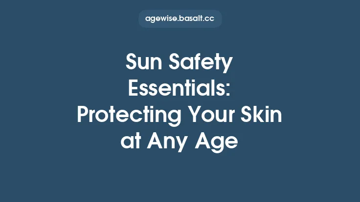 Sun Safety Essentials: Protecting Your Skin at Any Age Thumbnail