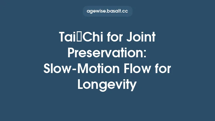 Tai Chi for Joint Preservation: Slow‑Motion Flow for Longevity Thumbnail
