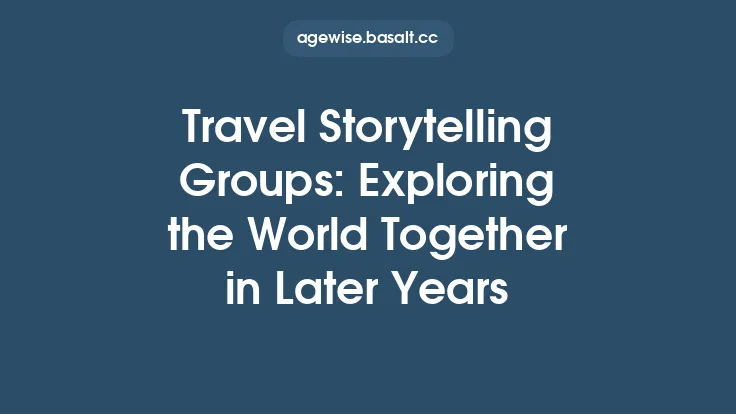 Travel Storytelling Groups: Exploring the World Together in Later Years Thumbnail