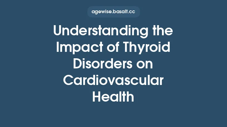 Understanding the Impact of Thyroid Disorders on Cardiovascular Health Thumbnail