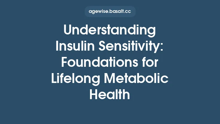 Understanding Insulin Sensitivity: Foundations for Lifelong Metabolic Health Thumbnail