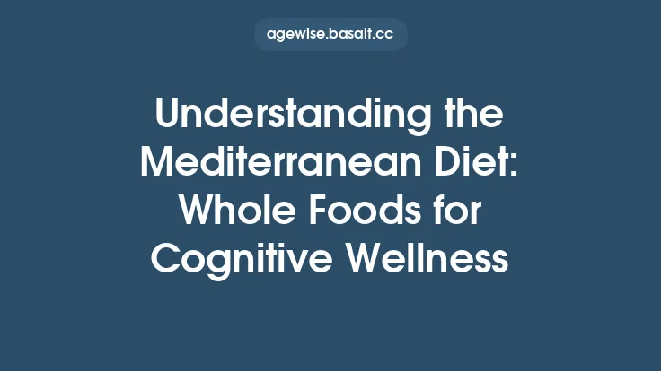 Understanding the Mediterranean Diet: Whole Foods for Cognitive Wellness Thumbnail