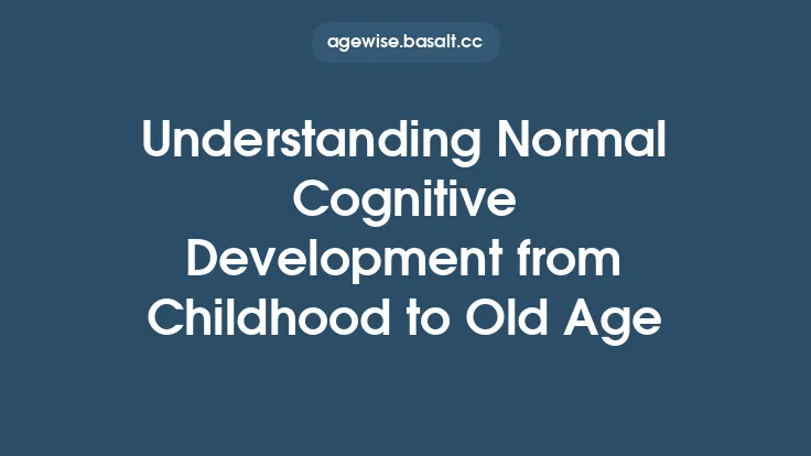Understanding Normal Cognitive Development from Childhood to Old Age Thumbnail