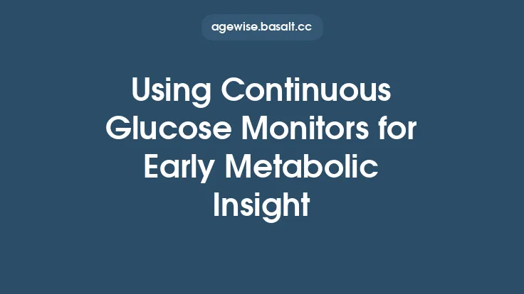 Using Continuous Glucose Monitors for Early Metabolic Insight Thumbnail
