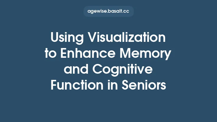 Using Visualization to Enhance Memory and Cognitive Function in Seniors Thumbnail