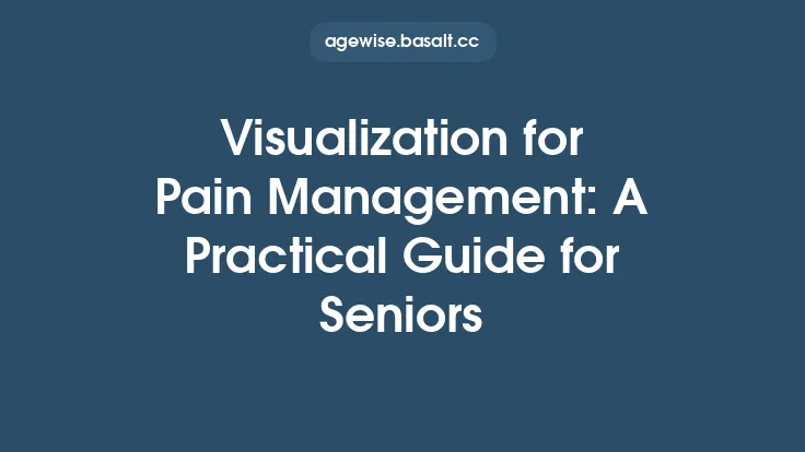 Visualization for Pain Management: A Practical Guide for Seniors Thumbnail