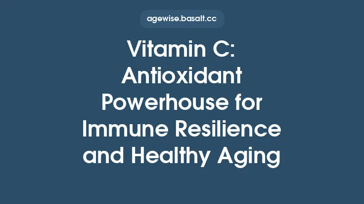 Vitamin C: Antioxidant Powerhouse for Immune Resilience and Healthy Aging Thumbnail