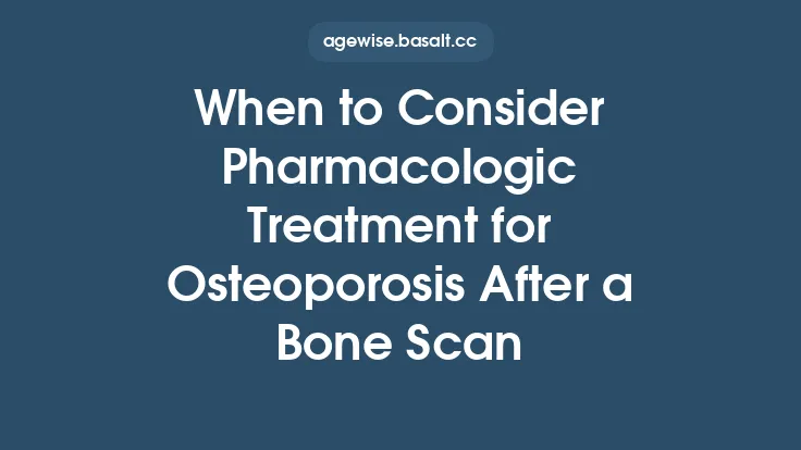 When to Consider Pharmacologic Treatment for Osteoporosis After a Bone Scan Thumbnail
