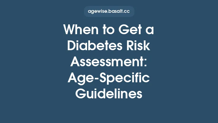 When to Get a Diabetes Risk Assessment: Age‑Specific Guidelines Thumbnail