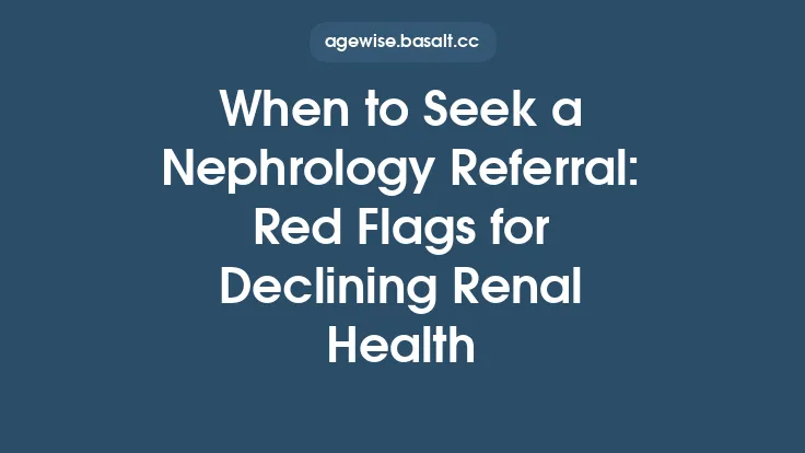 When to Seek a Nephrology Referral: Red Flags for Declining Renal Health Thumbnail