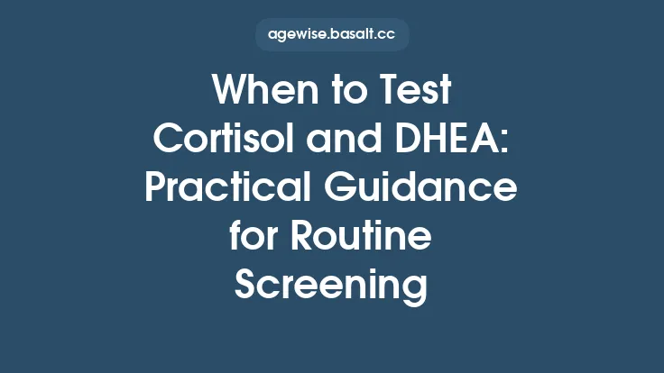 When to Test Cortisol and DHEA: Practical Guidance for Routine Screening Thumbnail