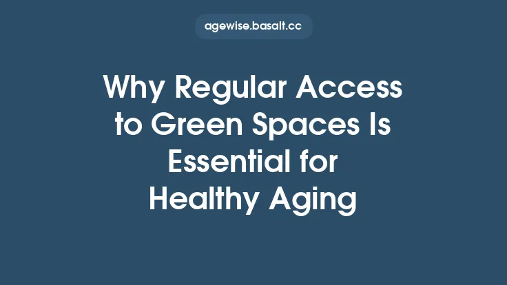 Why Regular Access to Green Spaces Is Essential for Healthy Aging Thumbnail