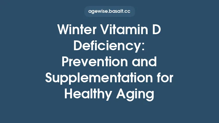 Winter Vitamin D Deficiency: Prevention and Supplementation for Healthy Aging Thumbnail